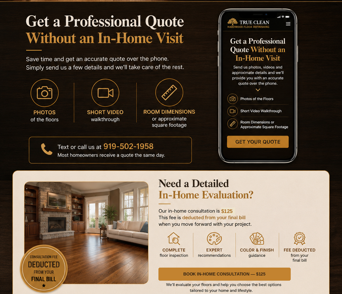 Get a professional hardwood floor quote without an in-home visit by sending photos, a short video walkthrough, and room dimensions or approximate square footage. Detailed in-home evaluations are available for $125 and credited toward the final project bill.